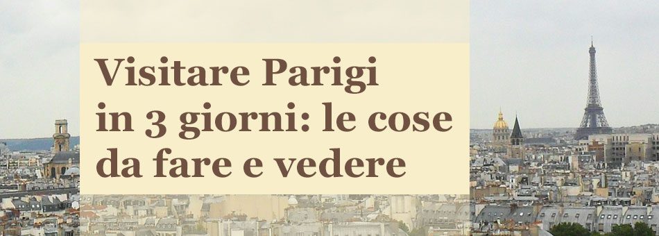 Visitare Parigi in 3 giorni