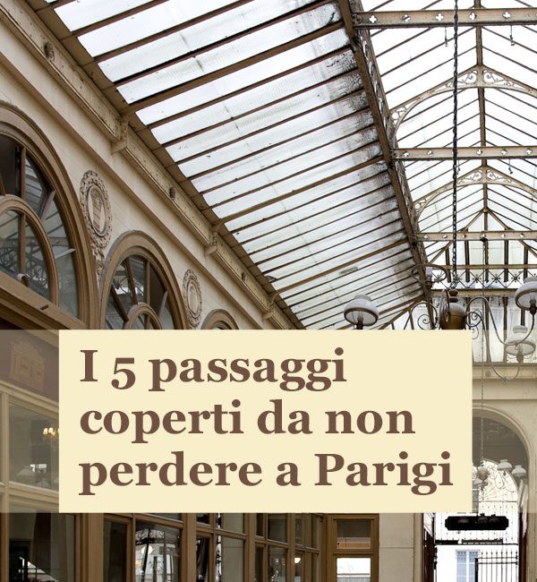 Passaggi coperti da non perdere a Parigi