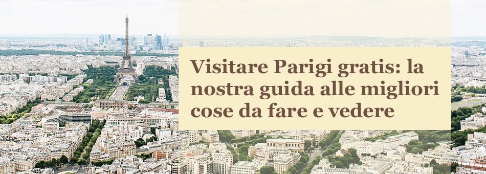 Visitare Parigi gratis