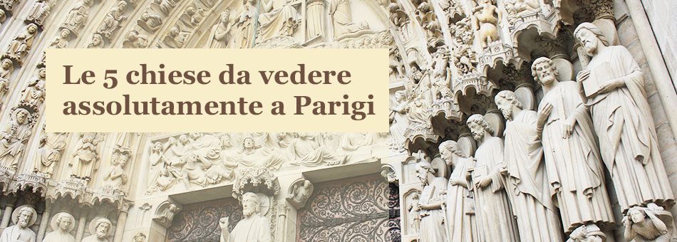 Le chiese da vedere a Parigi