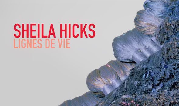 Sheila Hicks, lignes de vie