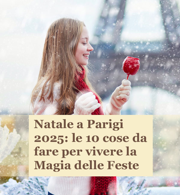natale-parigi-2025-1 Natale a Parigi 2025: le 10 cose da fare per vivere la Magia delle Feste